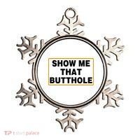 Show Me That Butthole Ornament thumb 0