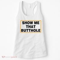 Show Me That Butthole Women's Tank Top thumb 0