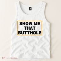 Show Me That Butthole Tank Top thumb 2