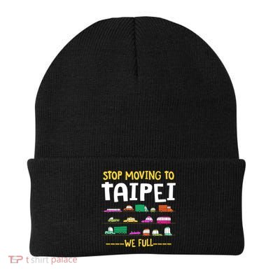 Stop Moving To Taipei We Full Taiwan Traffic Taiwanese Gift Beanie