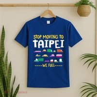 Stop Moving To Taipei We Full Taiwan Traffic Taiwanese Gift T-Shirt thumb 2