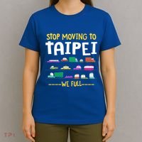 Stop Moving To Taipei We Full Taiwan Traffic Taiwanese Gift T-Shirt thumb 4