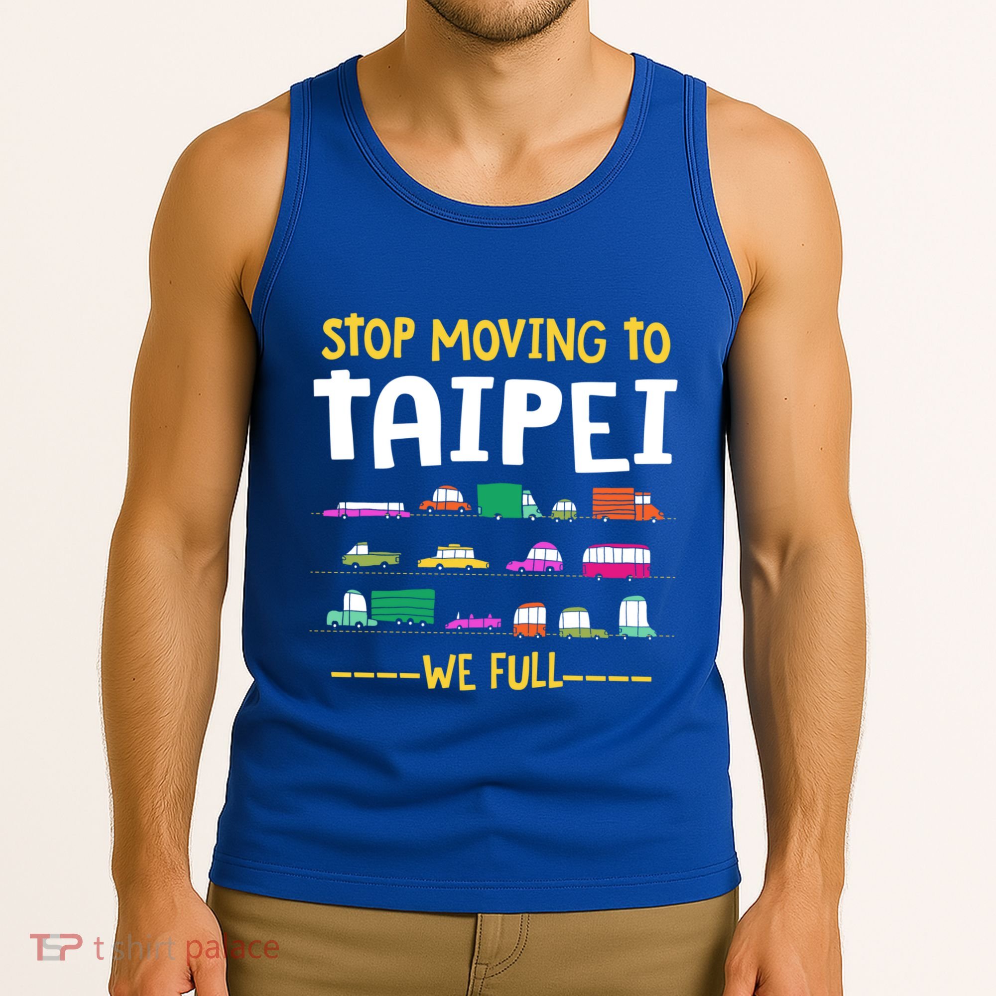 Stop Moving To Taipei We Full Taiwan Traffic Taiwanese Gift Tank Top