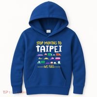 Stop Moving To Taipei We Full Taiwan Traffic Taiwanese Gift Kids Hoodie thumb 0