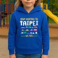 Stop Moving To Taipei We Full Taiwan Traffic Taiwanese Gift Kids Hoodie thumb 3