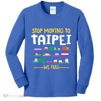 Stop Moving To Taipei We Full Taiwan Traffic Taiwanese Gift Kids Long Sleeve Shirt thumb 0