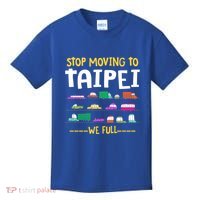 Stop Moving To Taipei We Full Taiwan Traffic Taiwanese Gift Kids T-Shirt thumb 0
