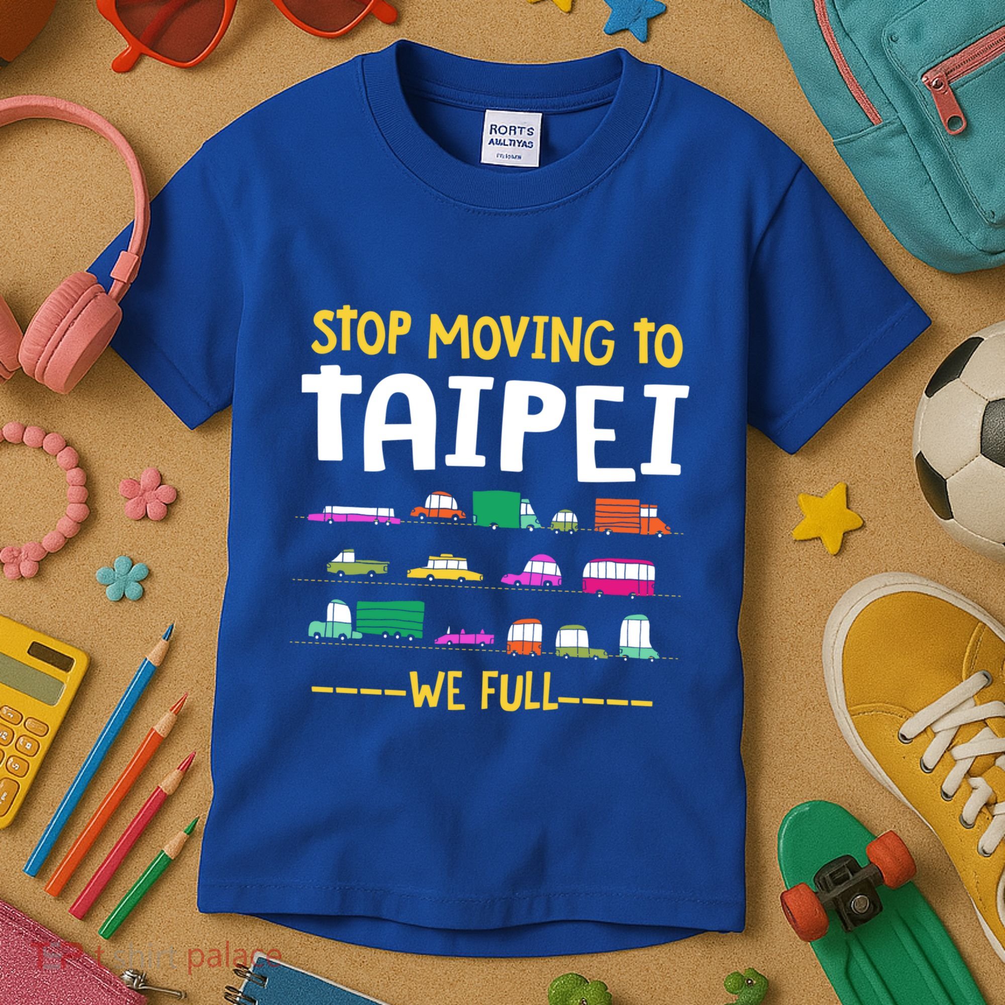 Stop Moving To Taipei We Full Taiwan Traffic Taiwanese Gift Kids T-Shirt