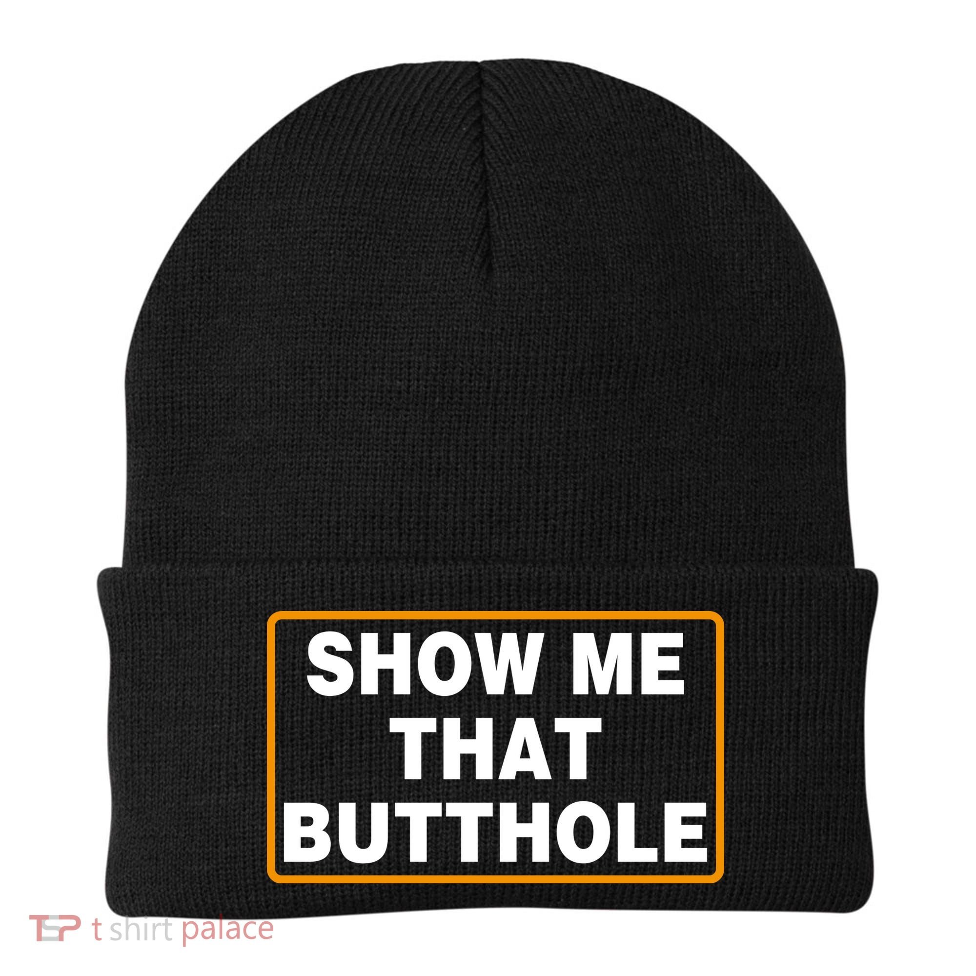 Show Me That Butthole Beanie