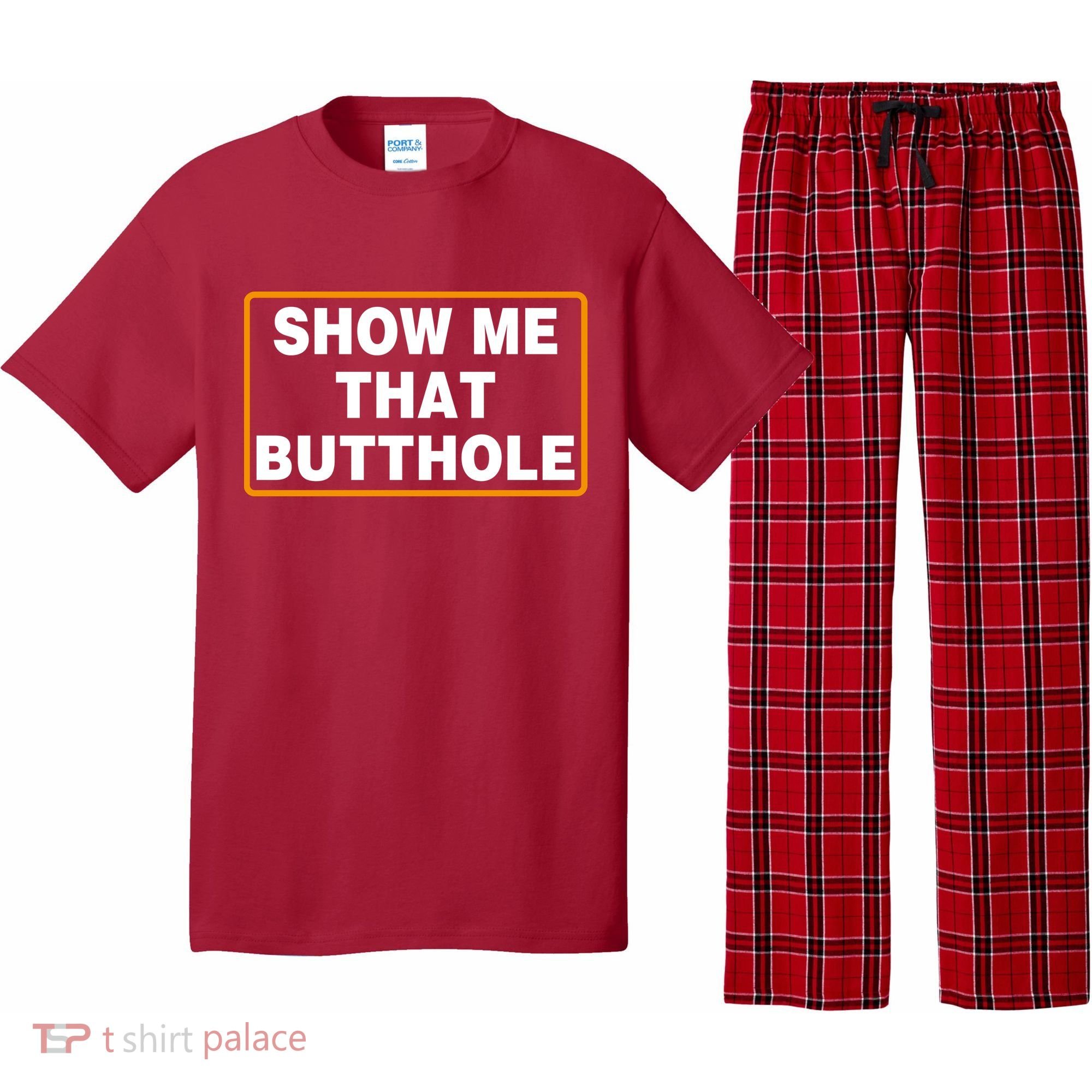 Show Me That Butthole Pajama Set