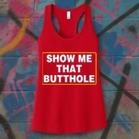 Show Me That Butthole Women's Tank Top thumb 3