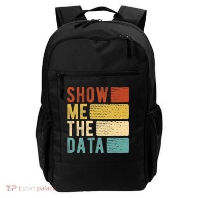 Show Me The Data Data Scientist Data Analyst Backpack