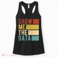 Show Me The Data Data Scientist Data Analyst Women's Tank Top thumb 0