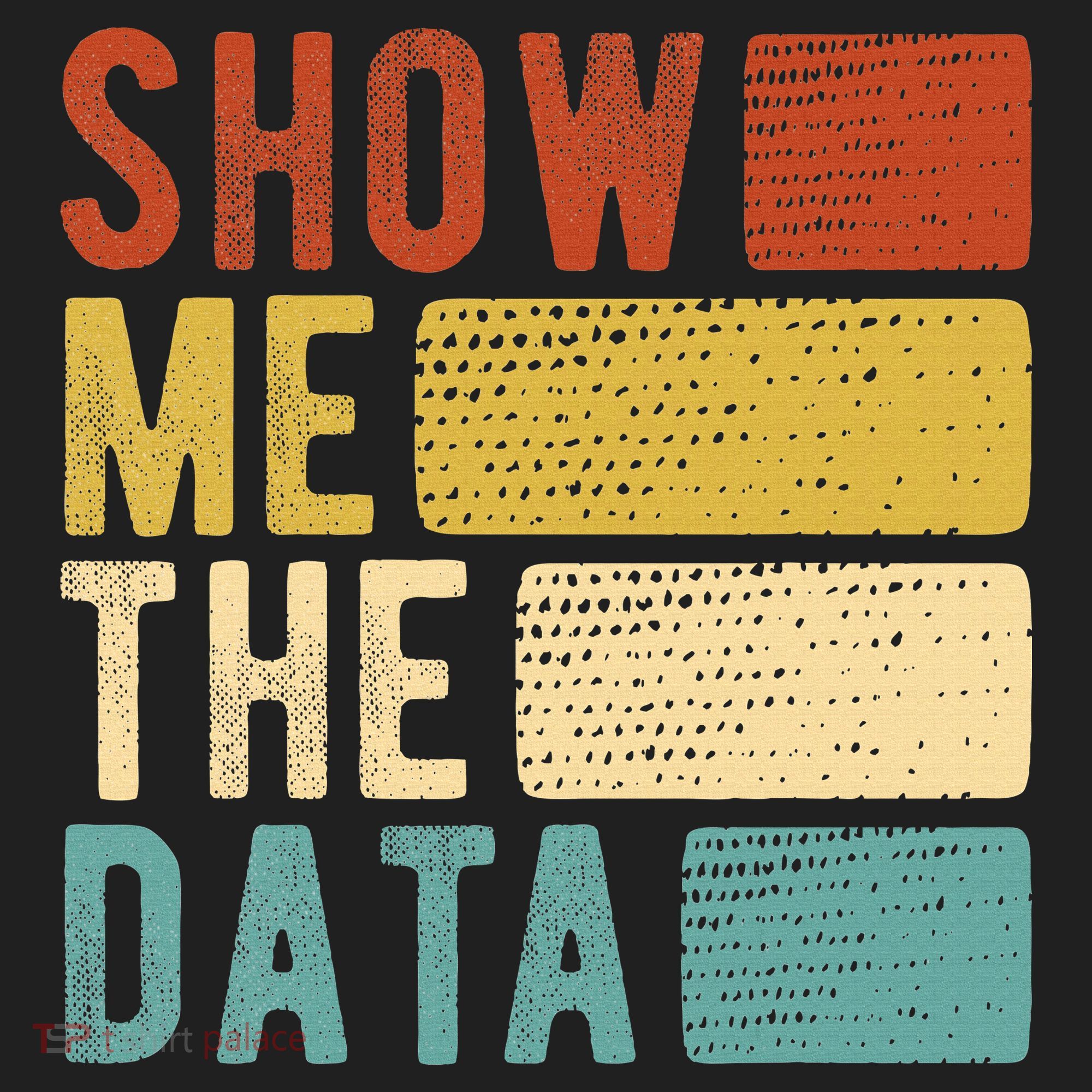 Show Me The Data Data Scientist Data Analyst Hat