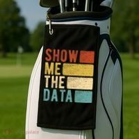 Show Me The Data Data Scientist Data Analyst Golf Towel thumb 2