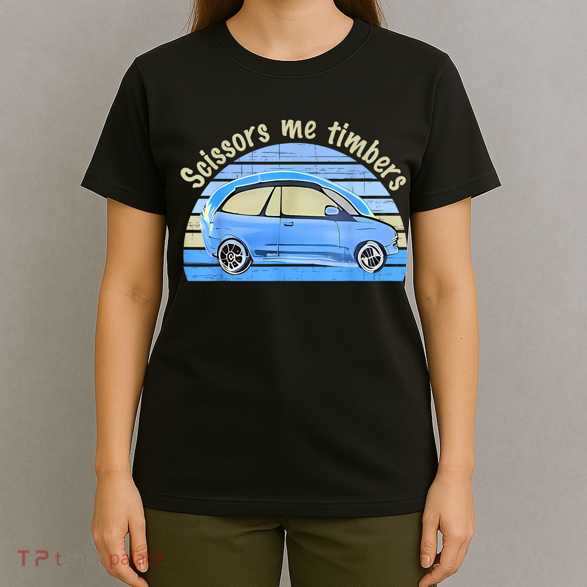 Scissors Me Timbers Funny Car T-Shirt