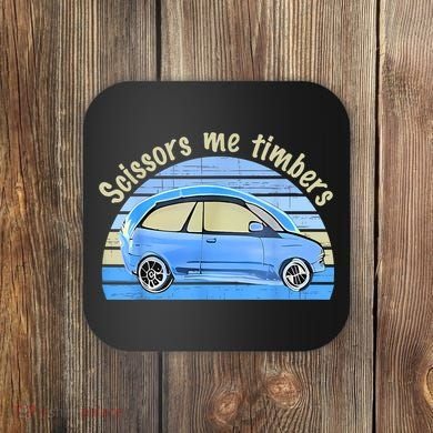 Scissors Me Timbers Funny Car Coaster