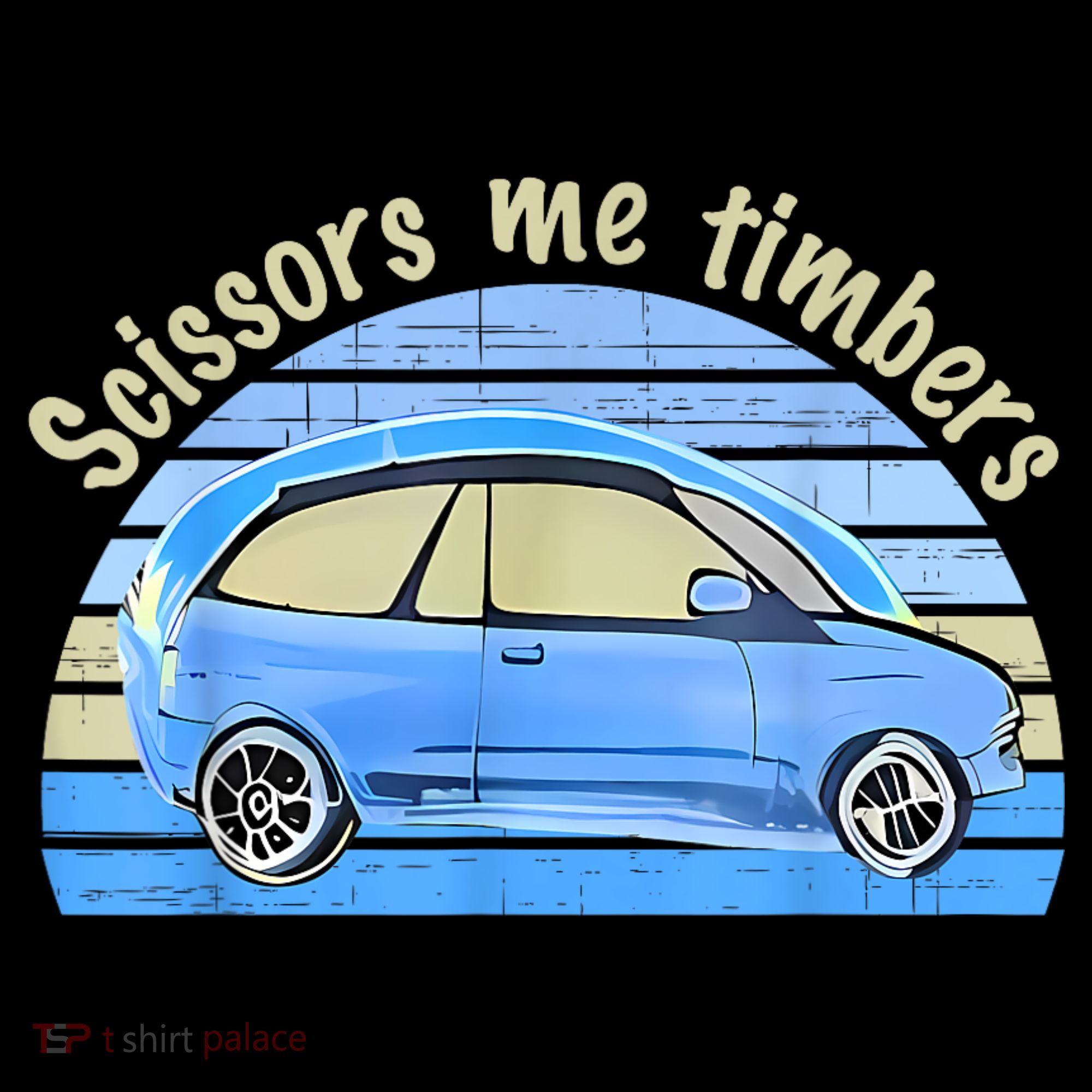 Scissors Me Timbers Funny Car Women's Tank Top