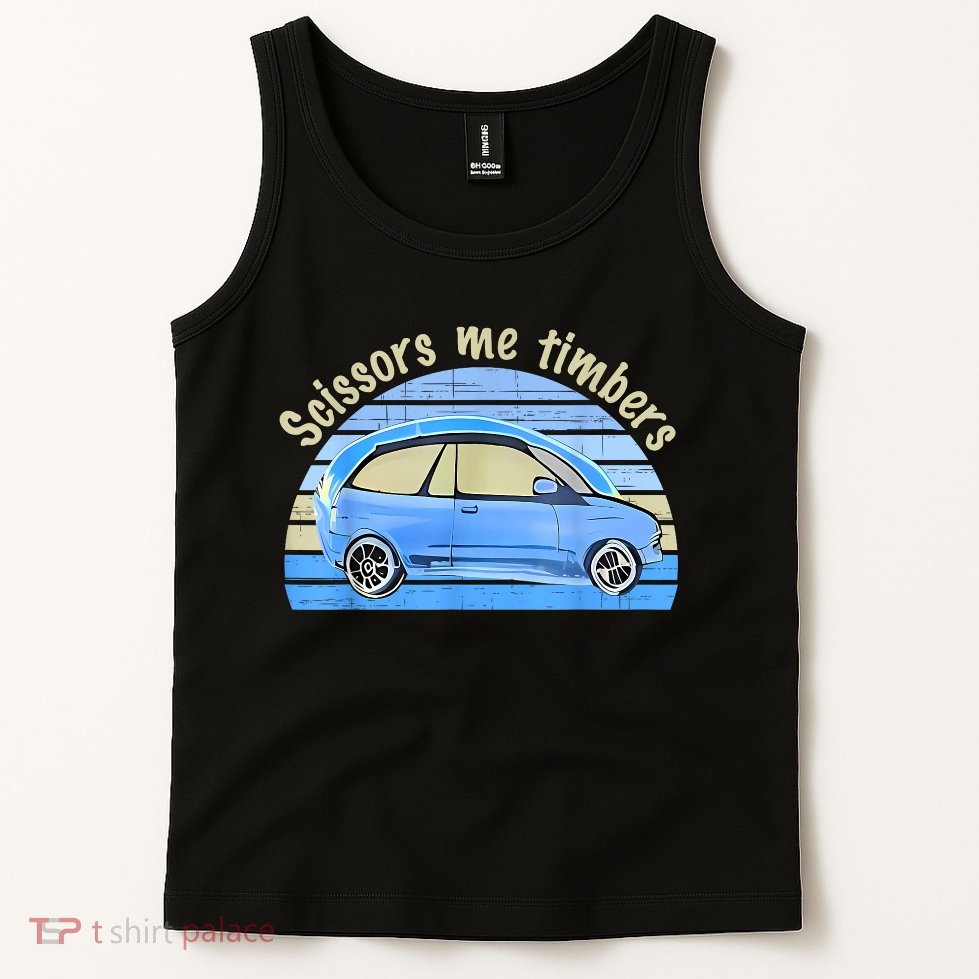 Scissors Me Timbers Funny Car Tank Top