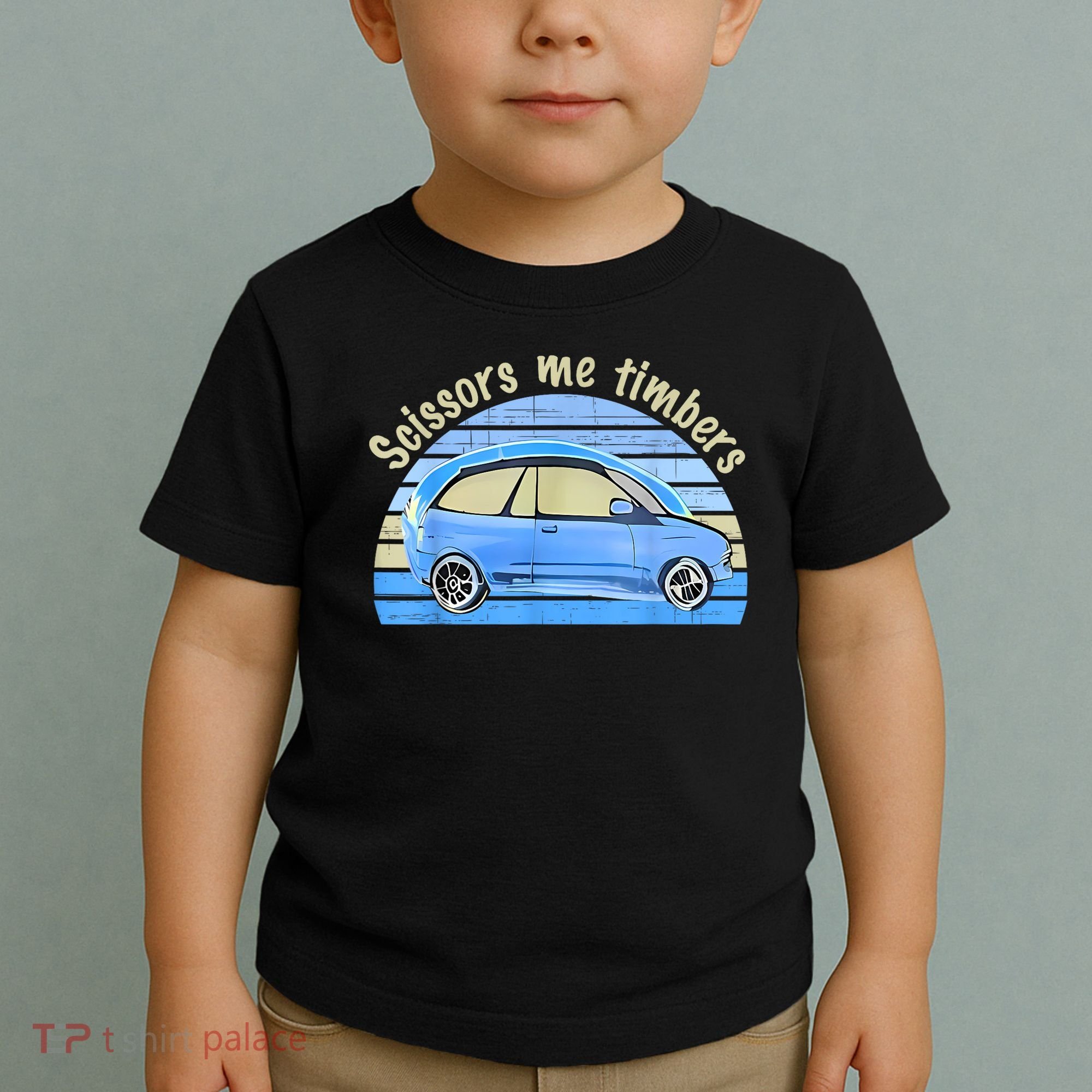 Scissors Me Timbers Funny Car Toddler T-Shirt