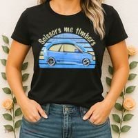Scissors Me Timbers Funny Car Women's T-Shirt thumb 2