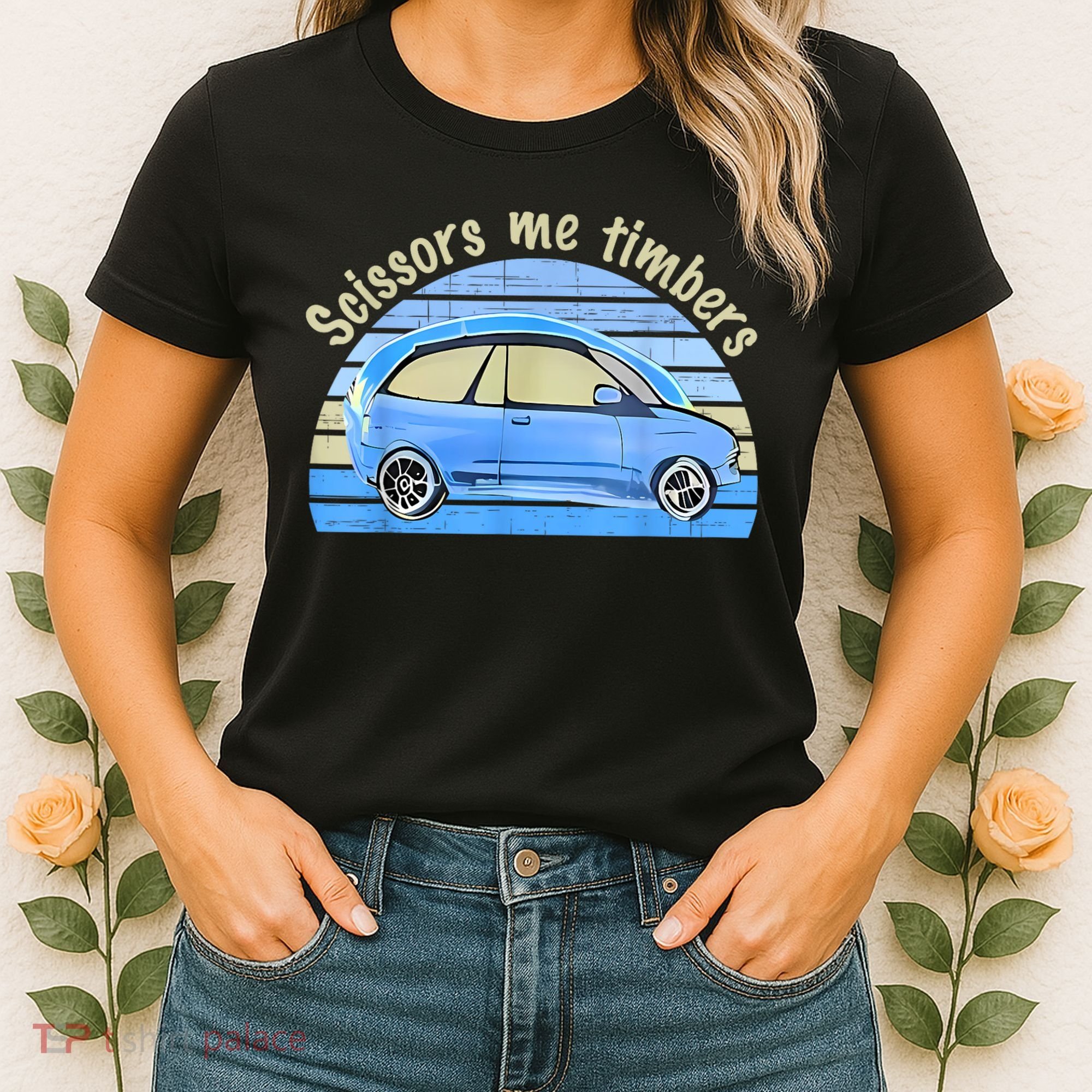 Scissors Me Timbers Funny Car Women's T-Shirt