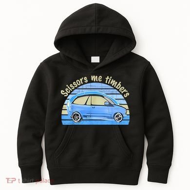 Scissors Me Timbers Funny Car Kids Hoodie