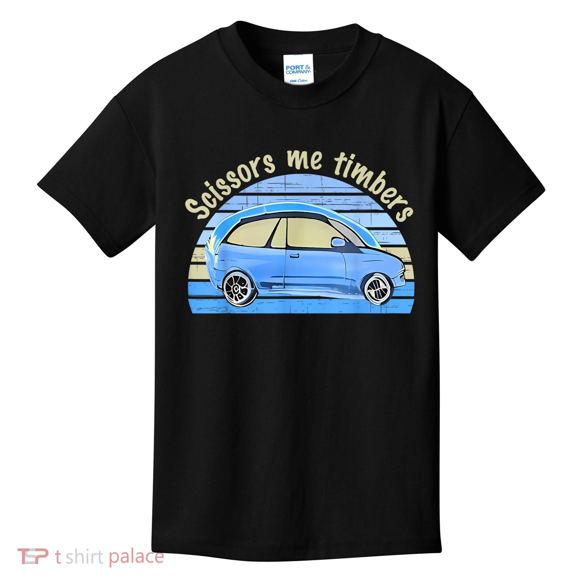 Scissors Me Timbers Funny Car Kids T-Shirt