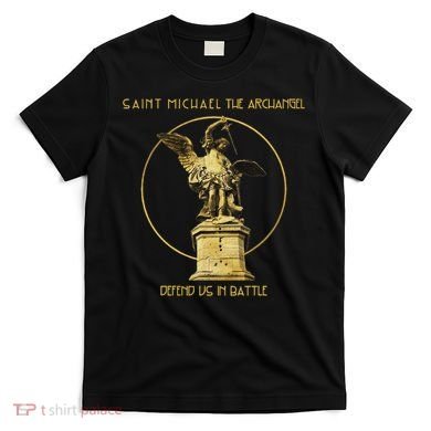 Saint Michael The Archangel Defend Us Prayer Catholic T-Shirt