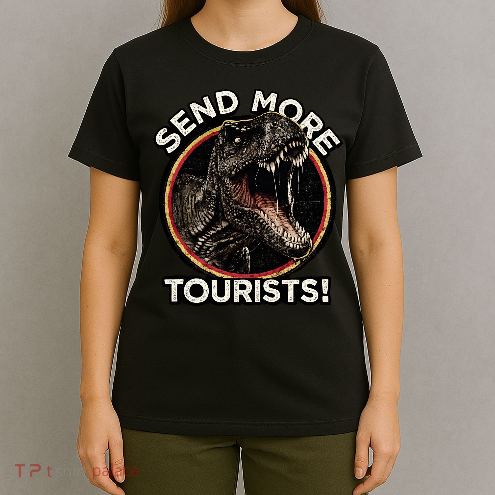 Send More Tourists! Funny T-Rex  T-Shirt