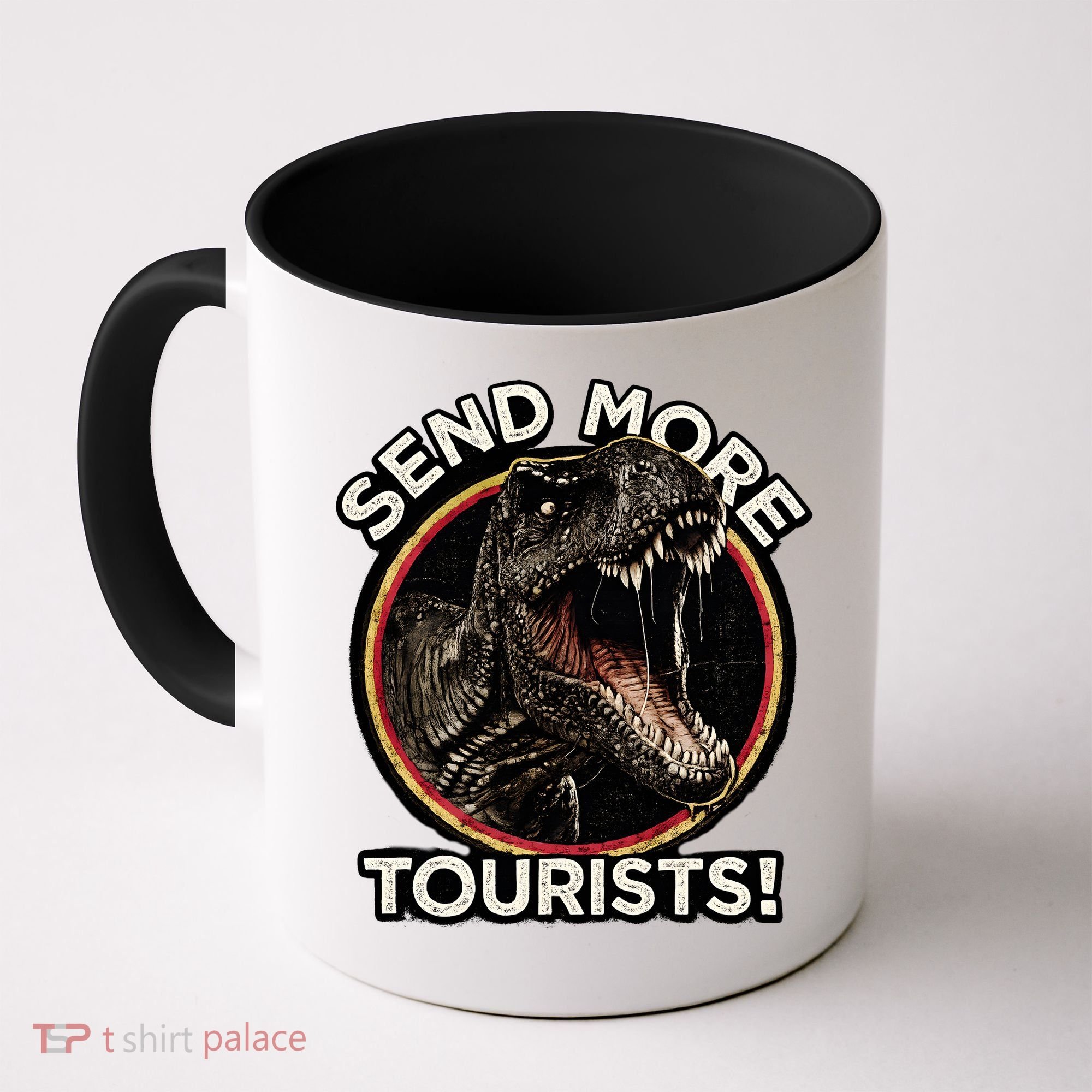 Send More Tourists! Funny T-Rex  Coffee Mug