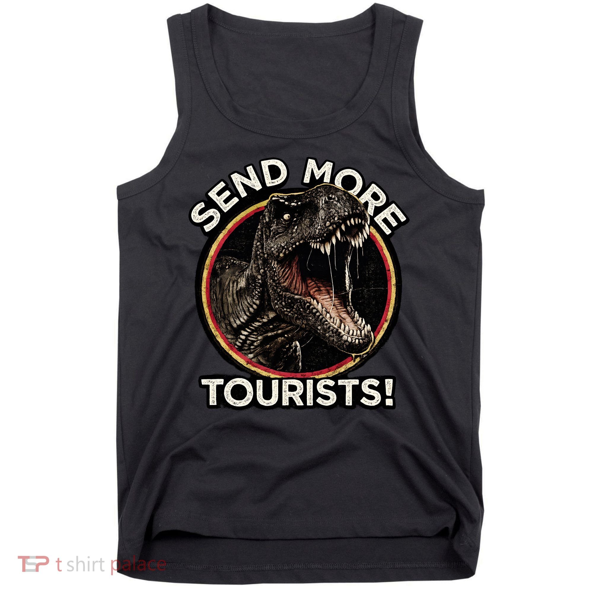 Send More Tourists! Funny T-Rex  Tank Top