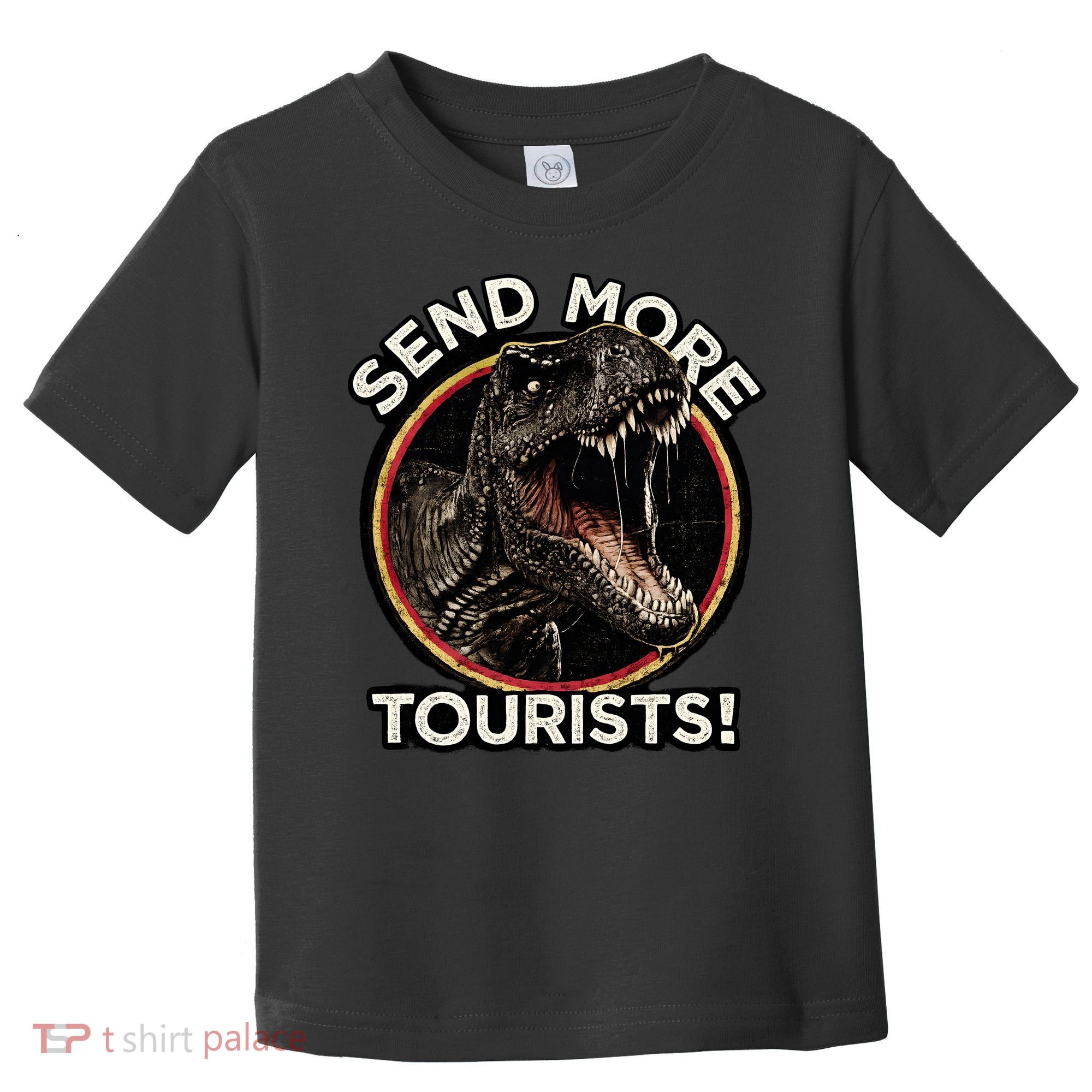 Send More Tourists! Funny T-Rex  Toddler T-Shirt