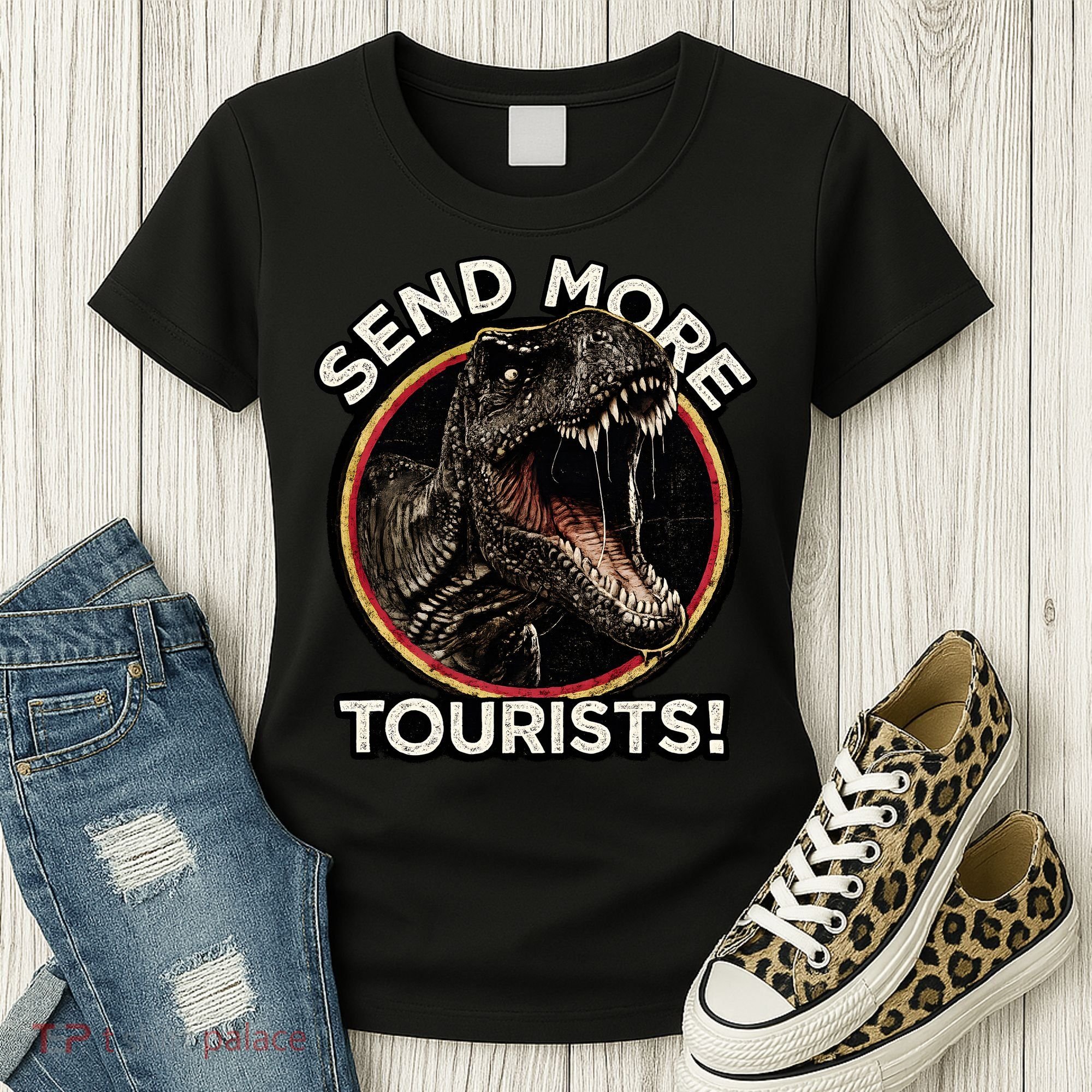 Send More Tourists! Funny T-Rex  Women's T-Shirt