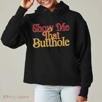 Show Me That Butthole Funny Ladies Heavyweight Boxy Pullover Hoodie thumb 0