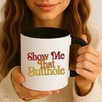 Show Me That Butthole Funny Coffee Mug thumb 3