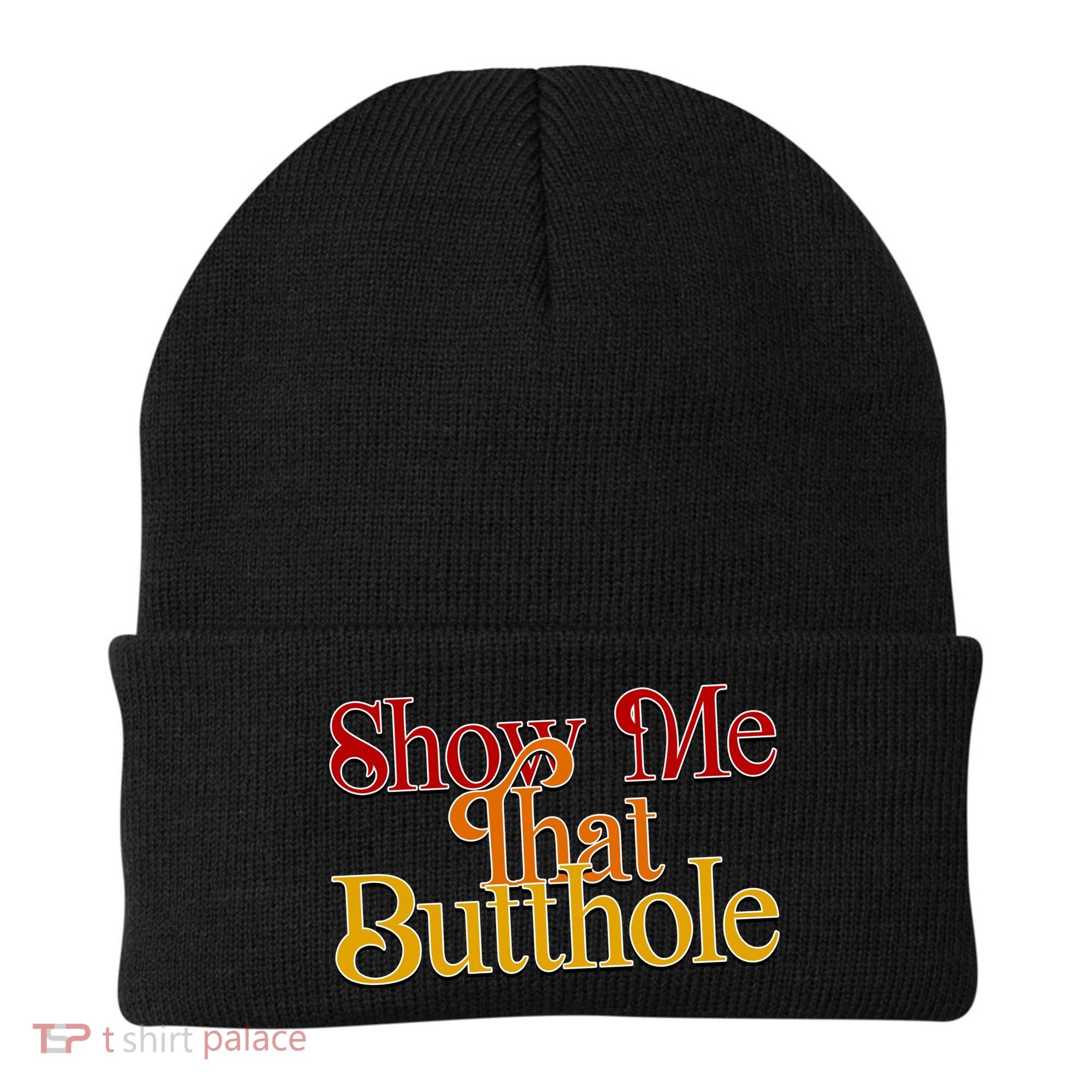 Show Me That Butthole Funny Beanie