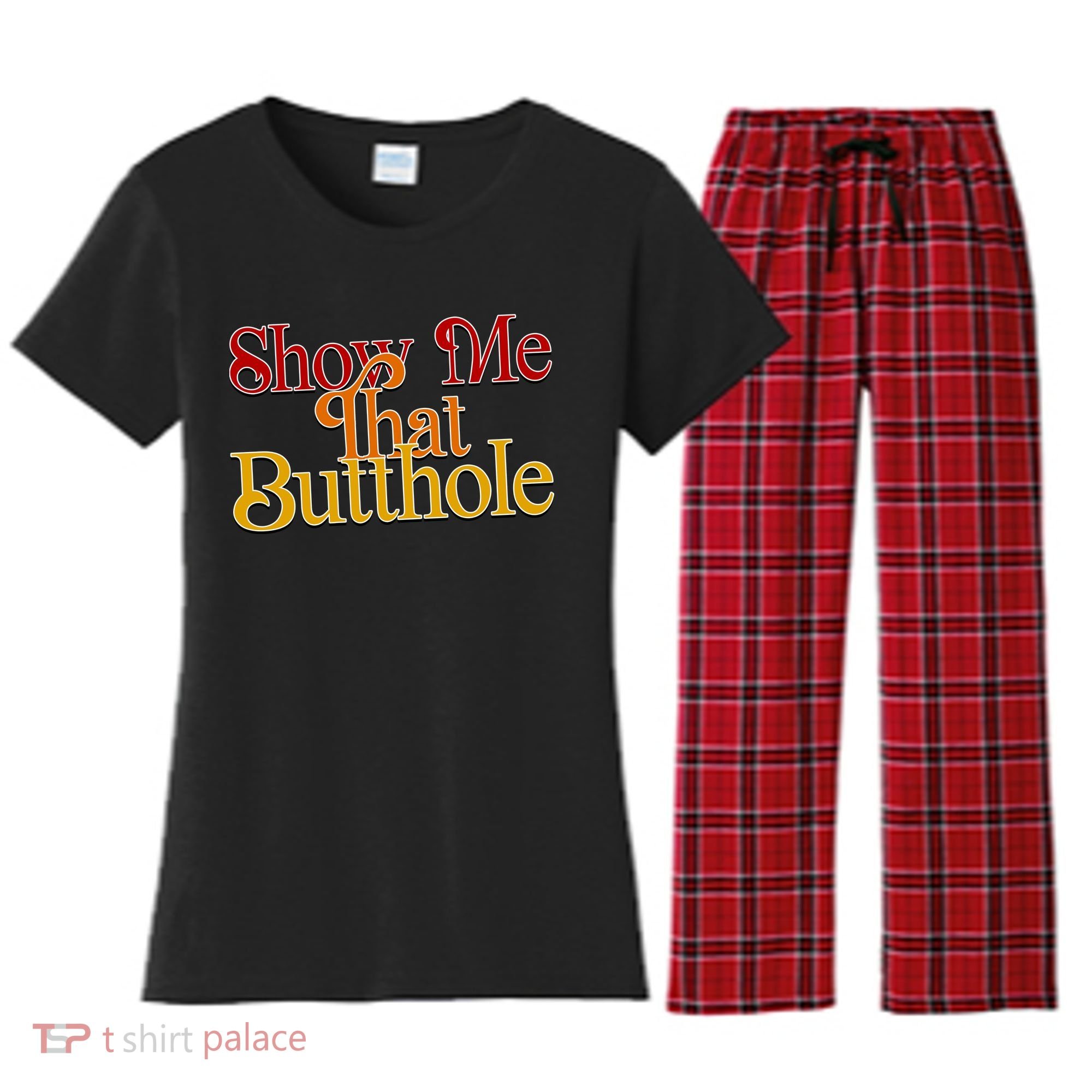 Show Me That Butthole Funny Women's Flannel Pajama Set