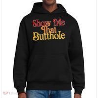 Show Me That Butthole Funny District V.I.T. Heavyweight Hoodie thumb 0