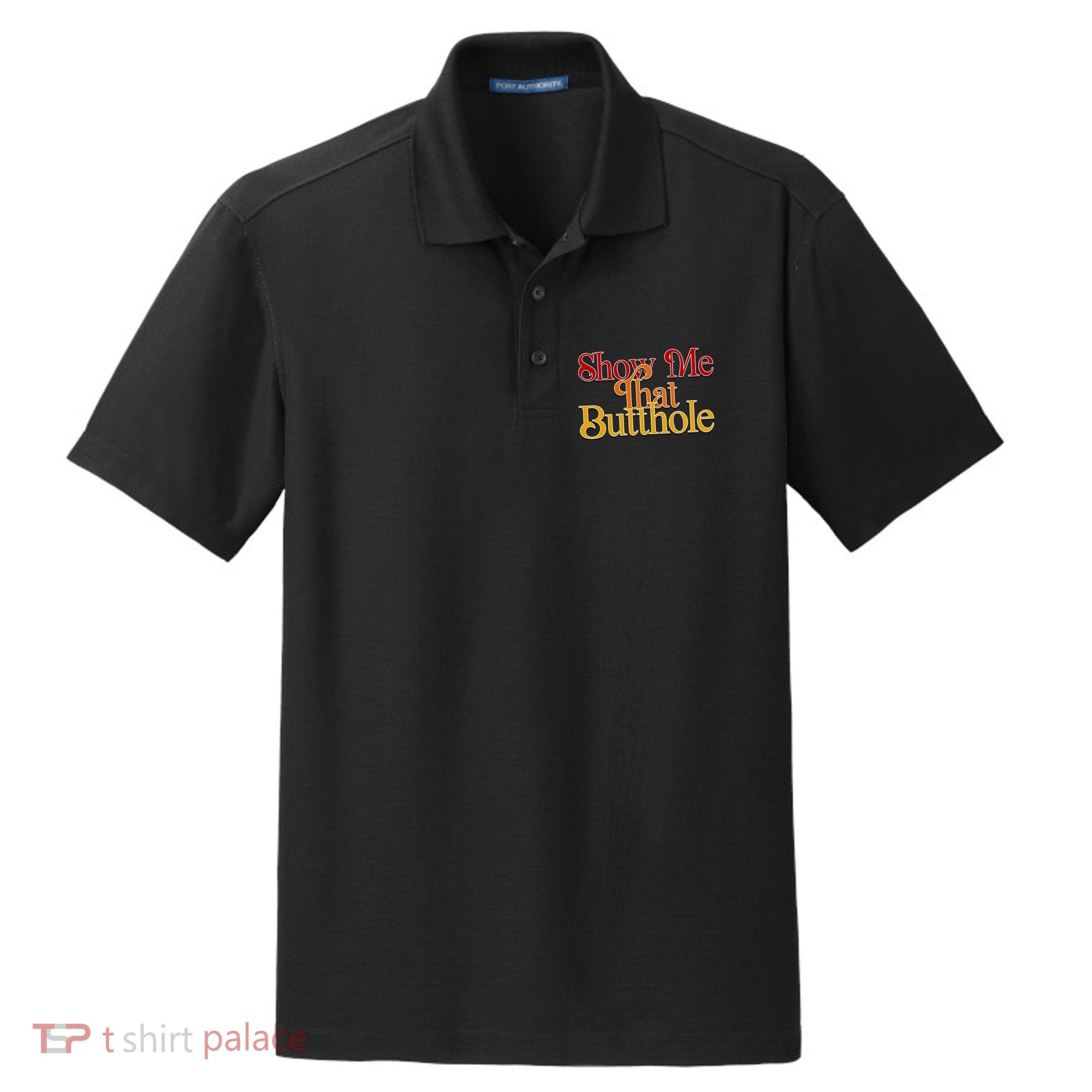 Show Me That Butthole Funny Dry Zone Grid Polo