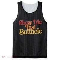 Show Me That Butthole Funny Mesh Reversible Basketball Jersey Tank thumb 0