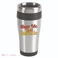 Show Me That Butthole Funny 16oz Travel Tumbler thumb 0