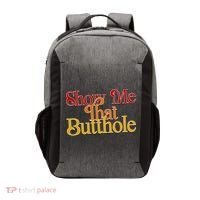 Show Me That Butthole Funny Vector Backpack thumb 0