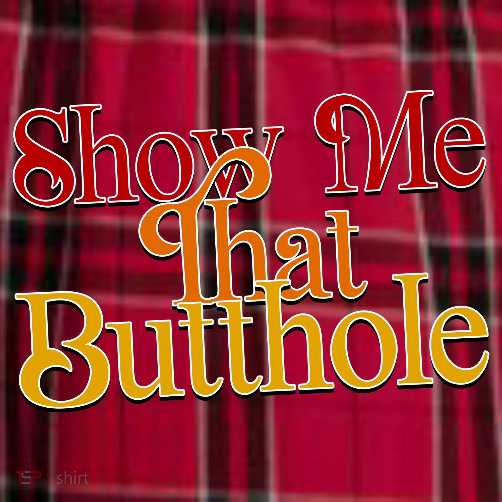 Show Me That Butthole Funny Women's Flannel Plaid Pajama Pants
