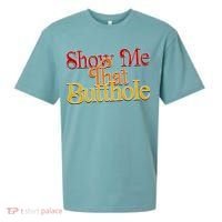 Show Me That Butthole Funny Sueded Cloud Jersey T-Shirt thumb 0