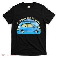 Scissors Me Timbers Funny Car T-Shirt thumb 0