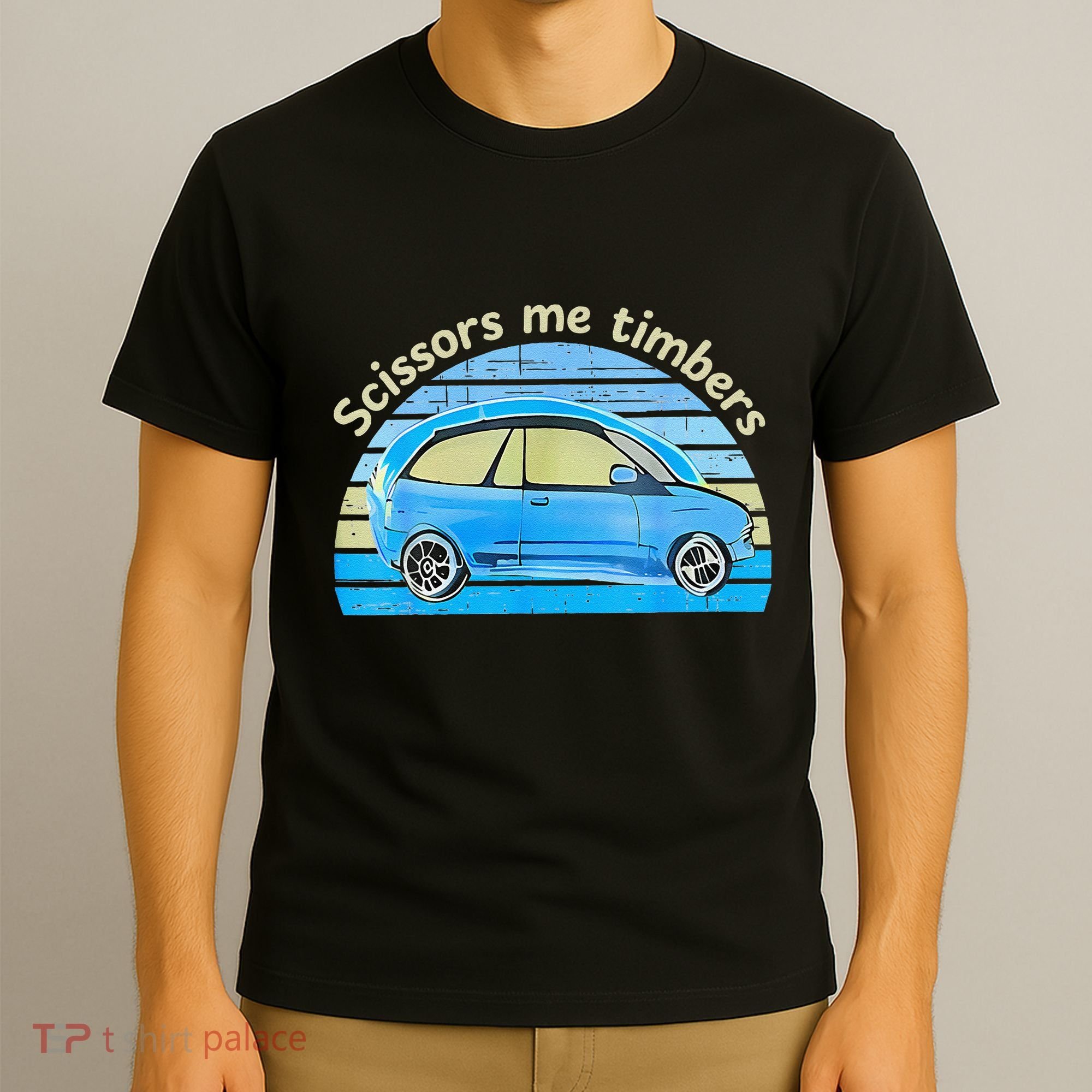 Scissors Me Timbers Funny Car T-Shirt