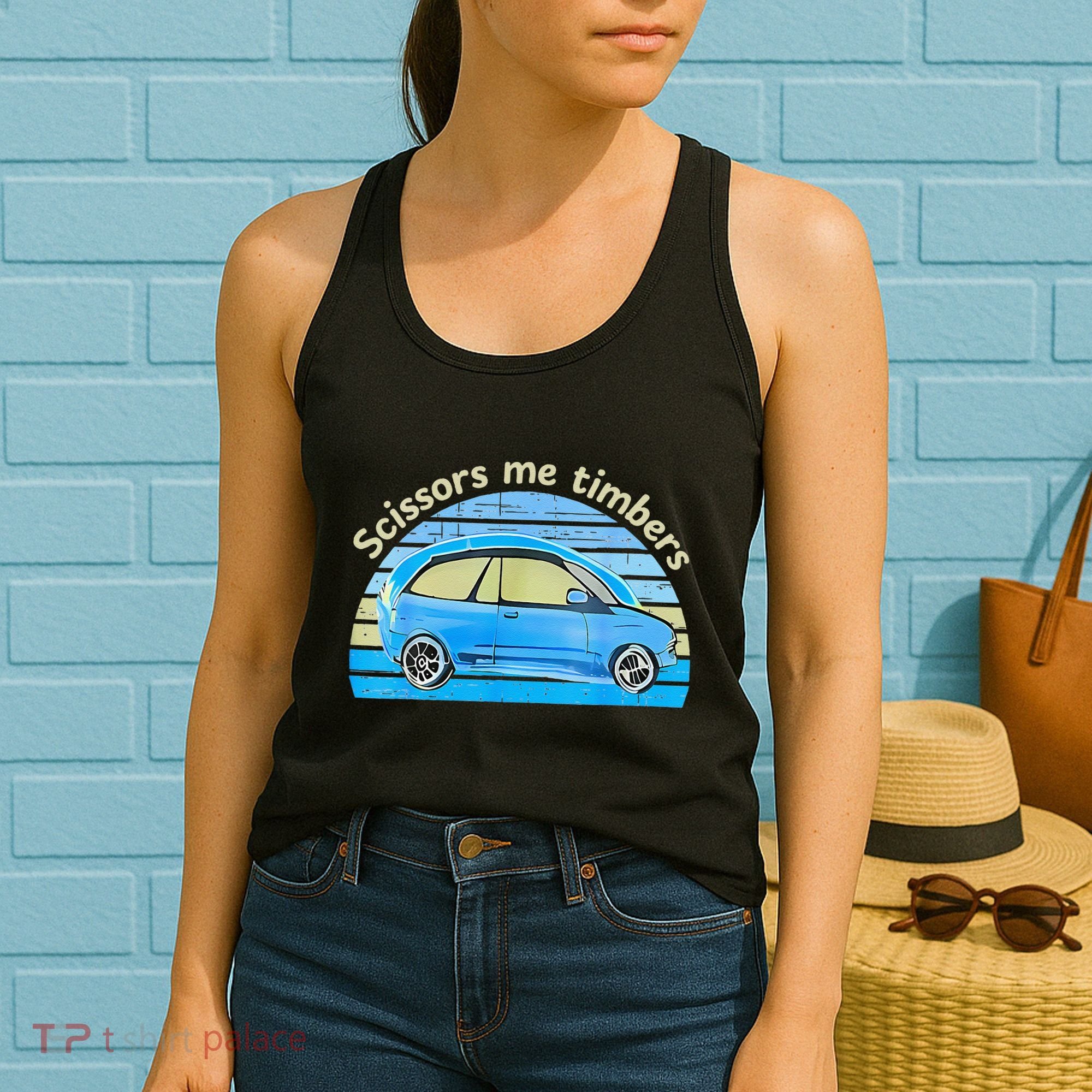 Scissors Me Timbers Funny Car Women's Tank Top