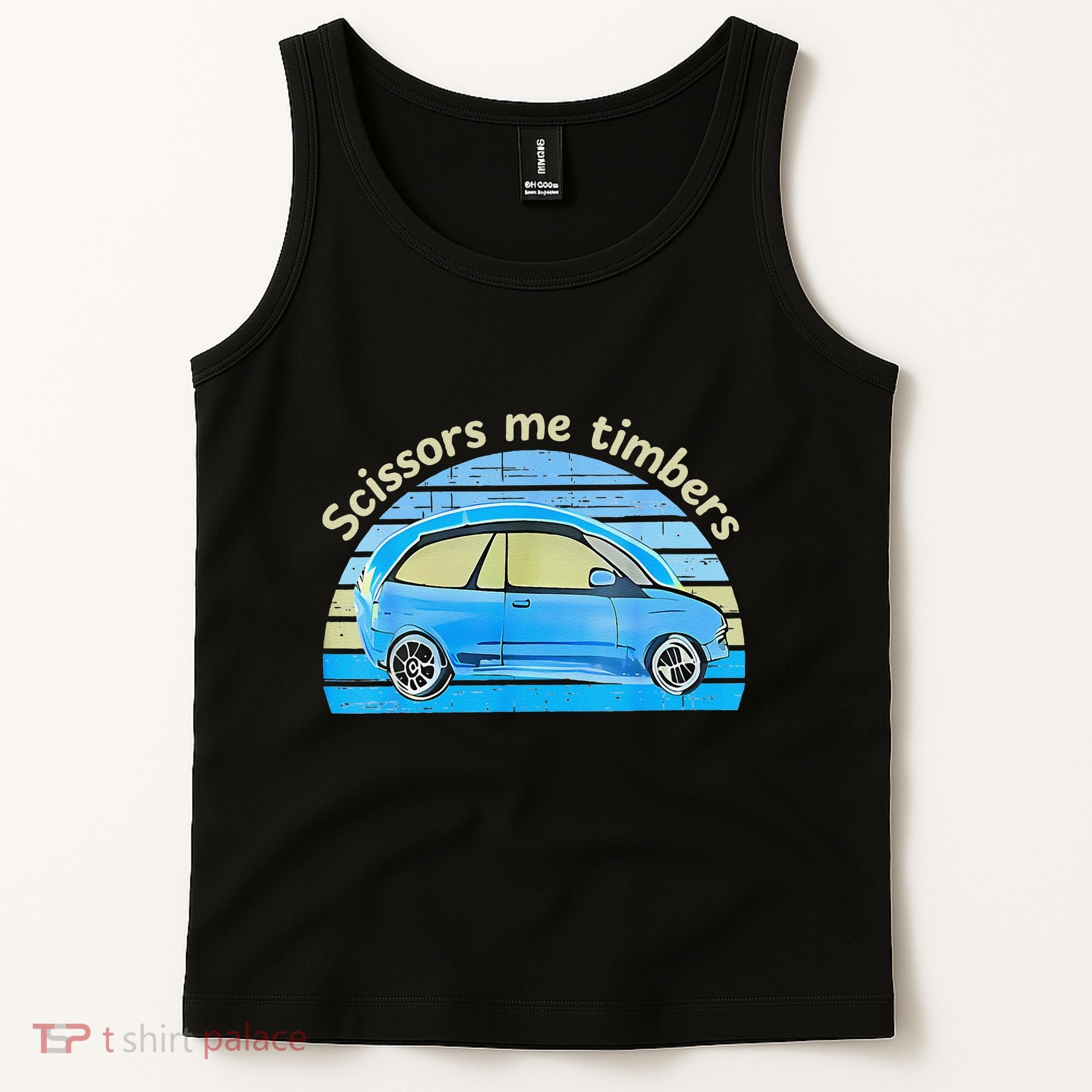 Scissors Me Timbers Funny Car Tank Top