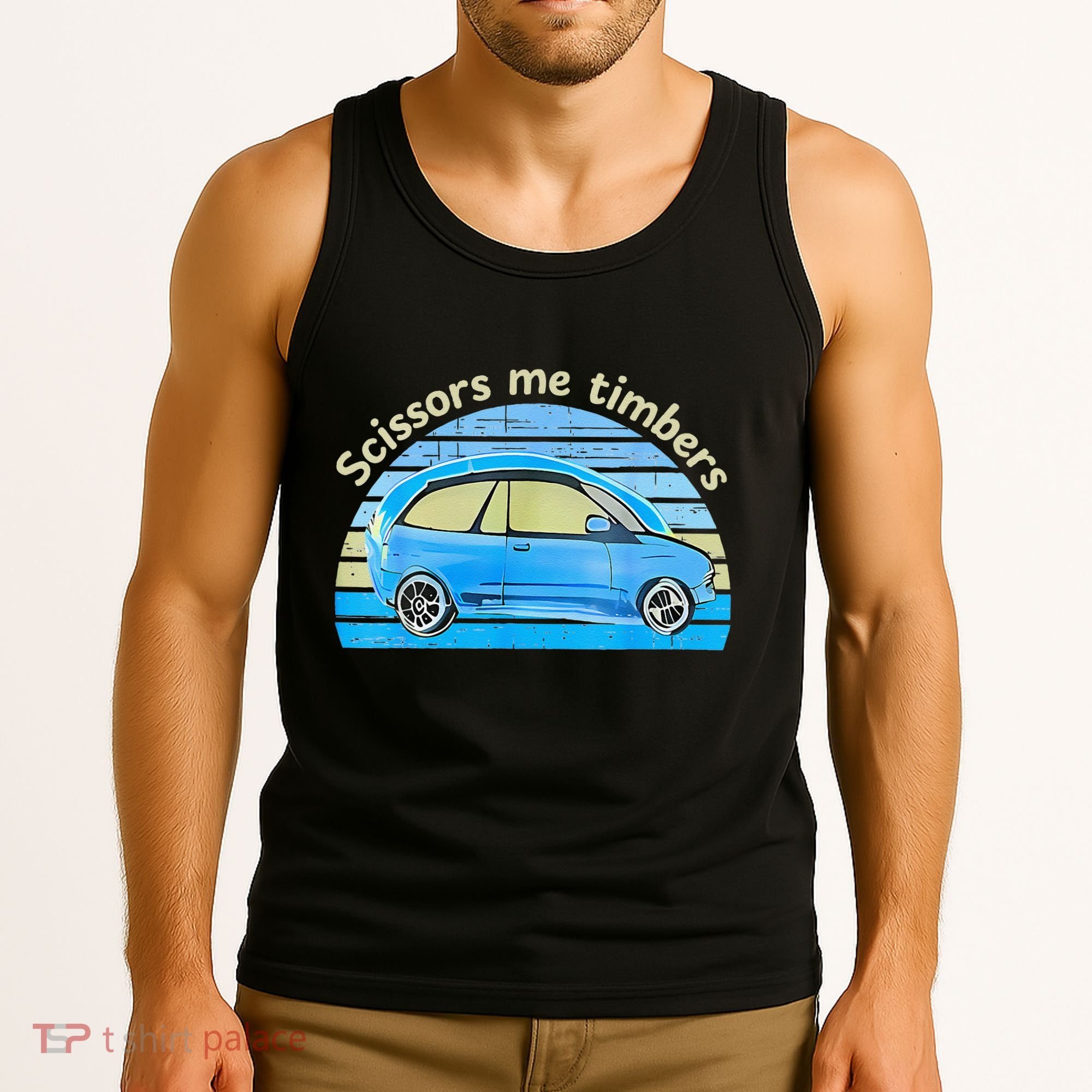 Scissors Me Timbers Funny Car Tank Top